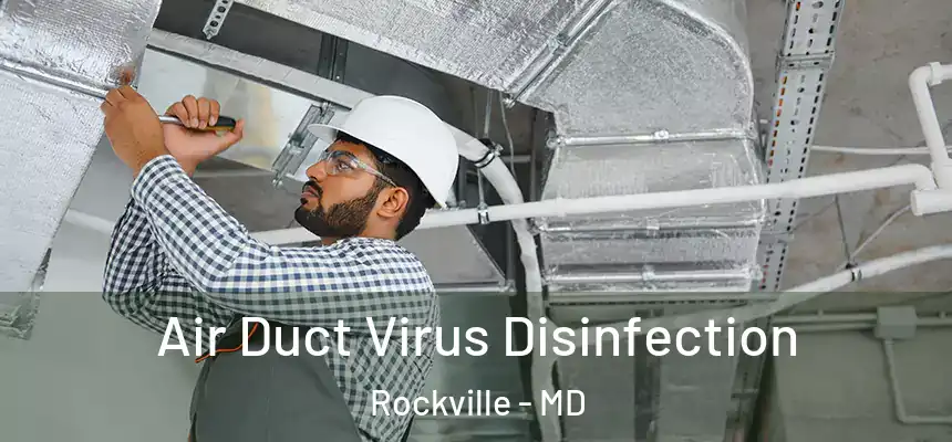 Air Duct Virus Disinfection Rockville - MD