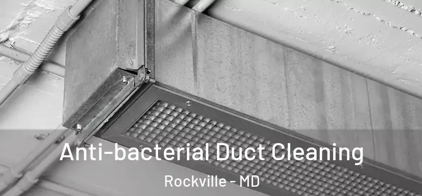 Anti-bacterial Duct Cleaning Rockville - MD