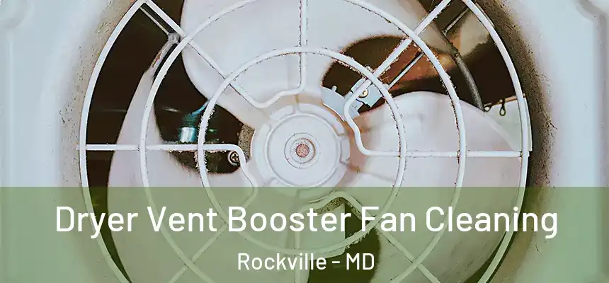  Dryer Vent Booster Fan Cleaning Rockville - MD