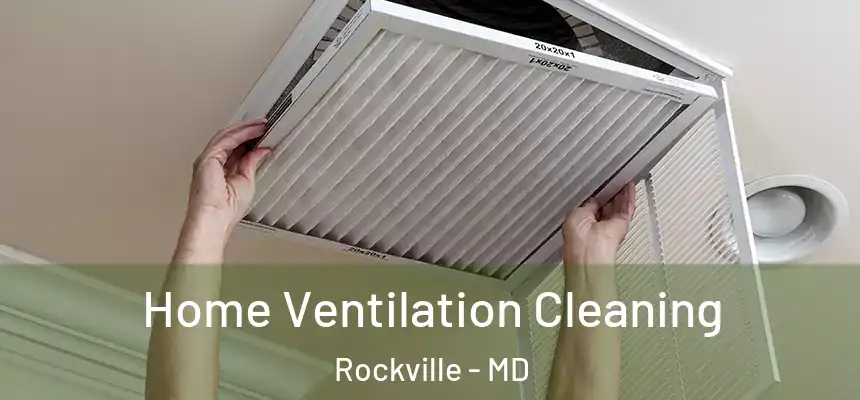  Home Ventilation Cleaning Rockville - MD