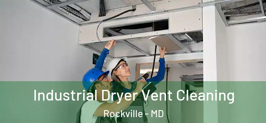 Industrial Dryer Vent Cleaning Rockville - MD