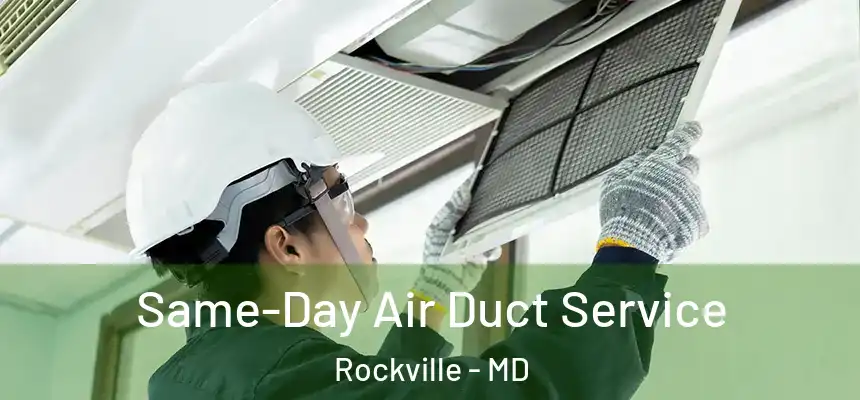 Same-Day Air Duct Service Rockville - MD